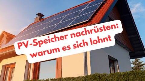 PV. Speicher nachrüsten lohnt sich jetzt mehr denn je!
